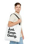 Just. Keep. Going. | Tote Bag