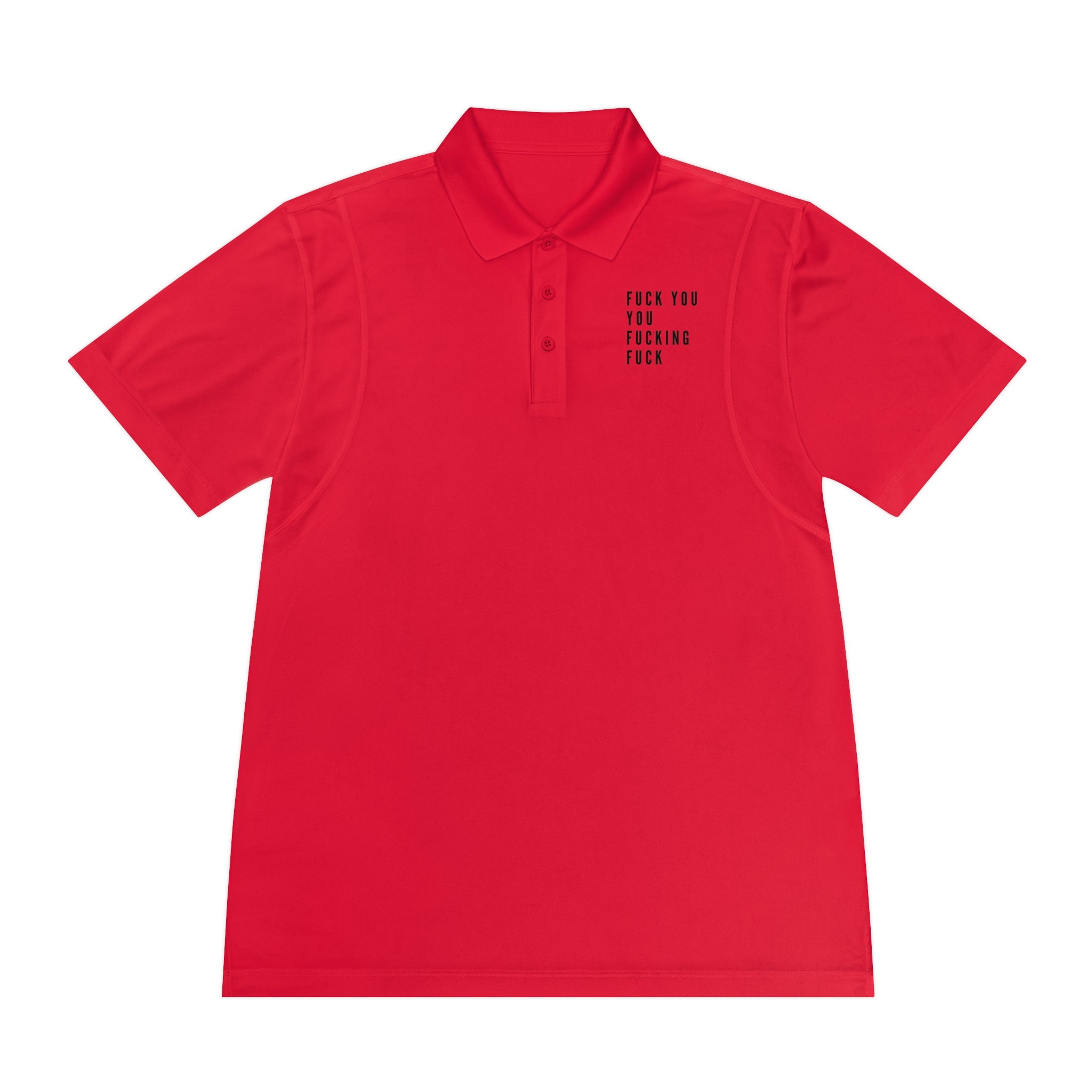 You Fucking Fuck | Men&#39;s Sport Polo Shirt