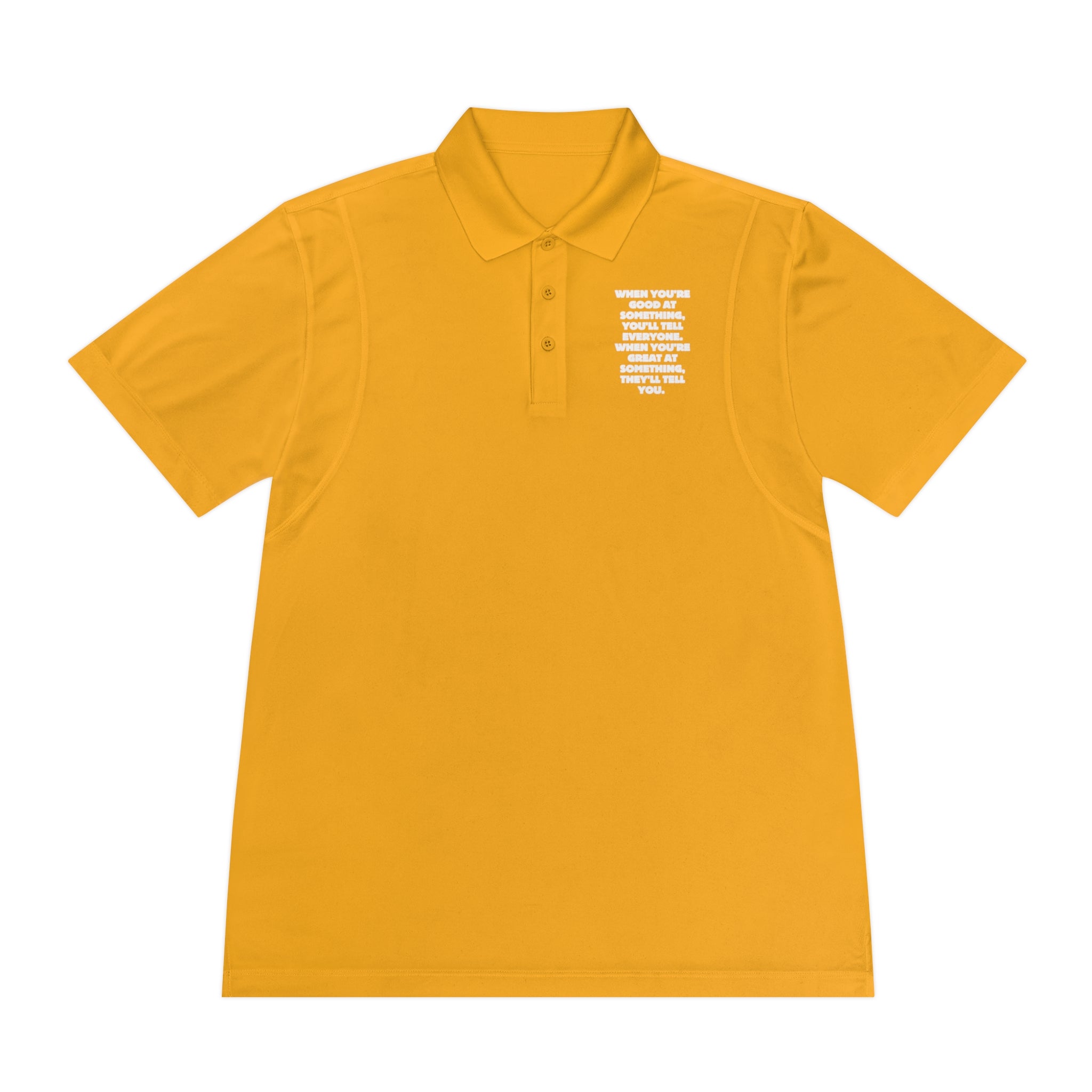 When You&#39;re Good | Men&#39;s Sport Polo Shirt