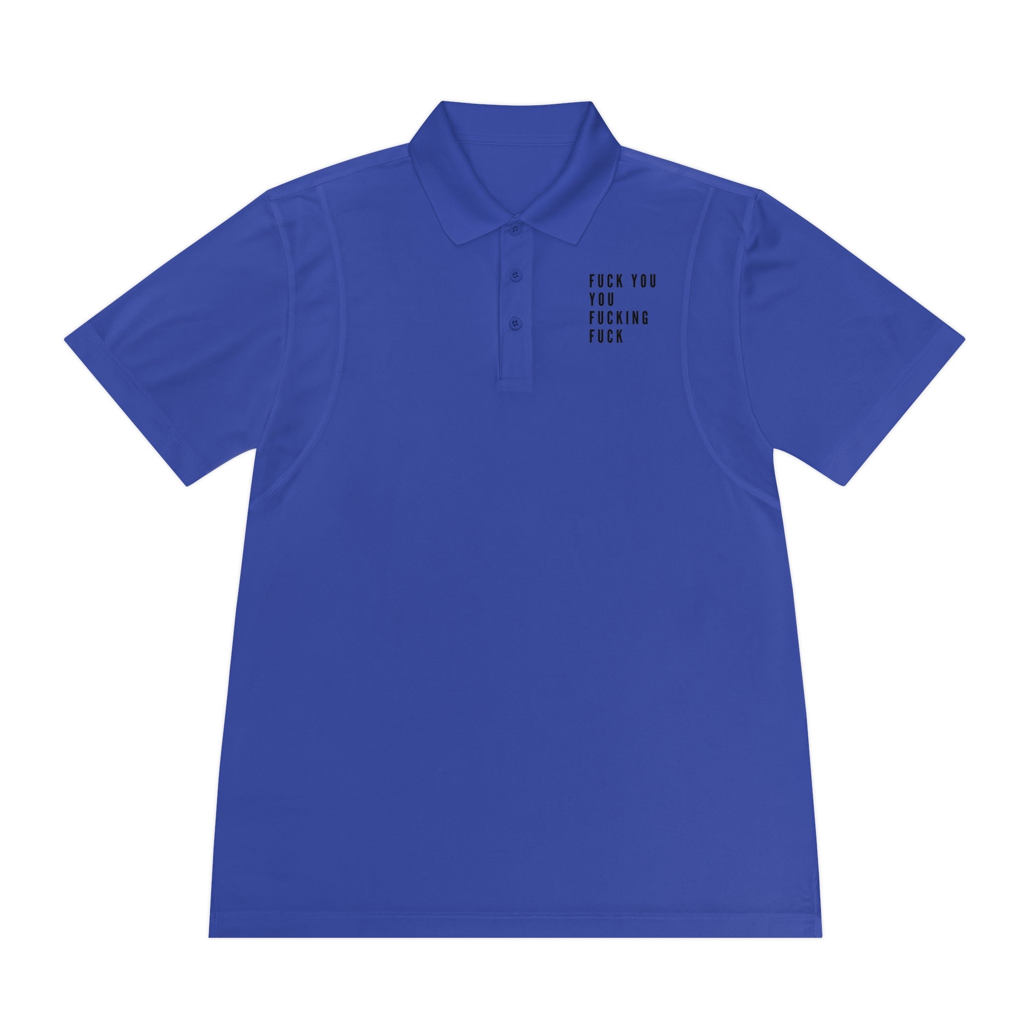 You Fucking Fuck | Men&#39;s Sport Polo Shirt