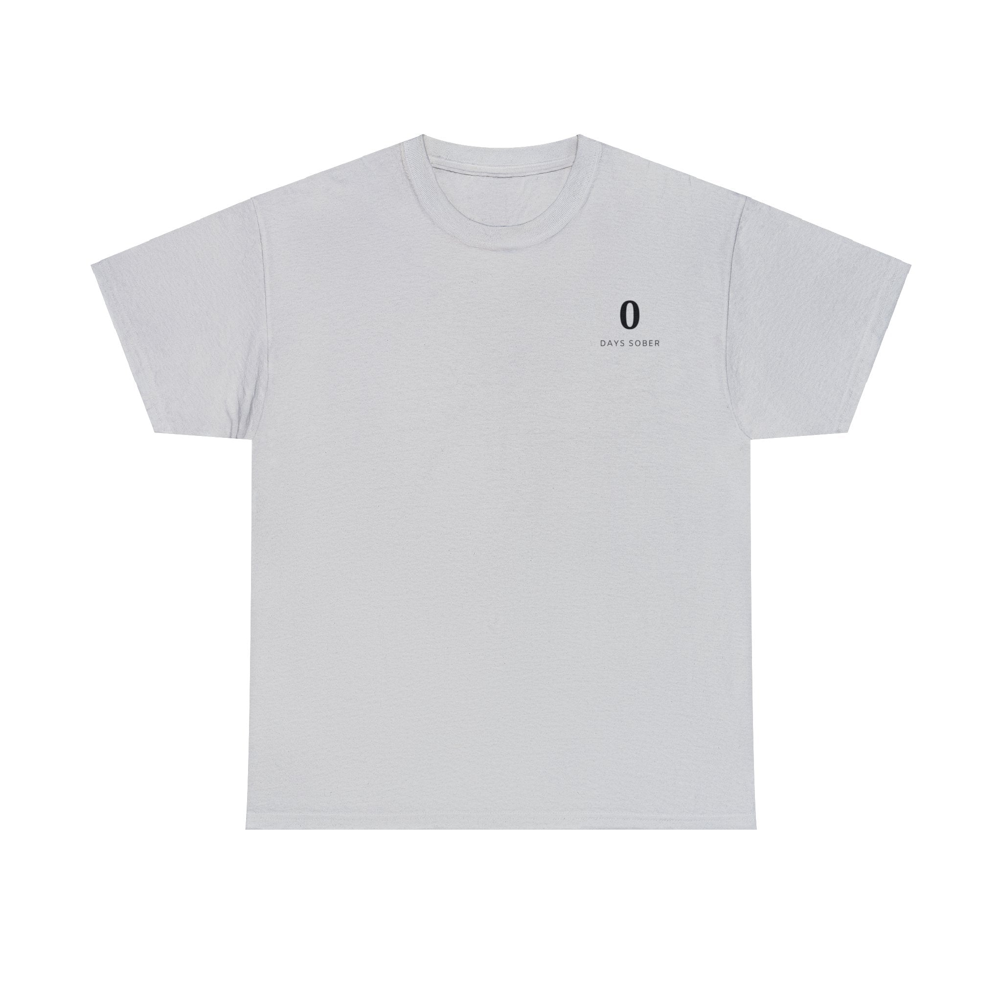 0 Days Sober | Unisex Heavy Cotton Tee