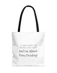 I Came Here | Tote Bag