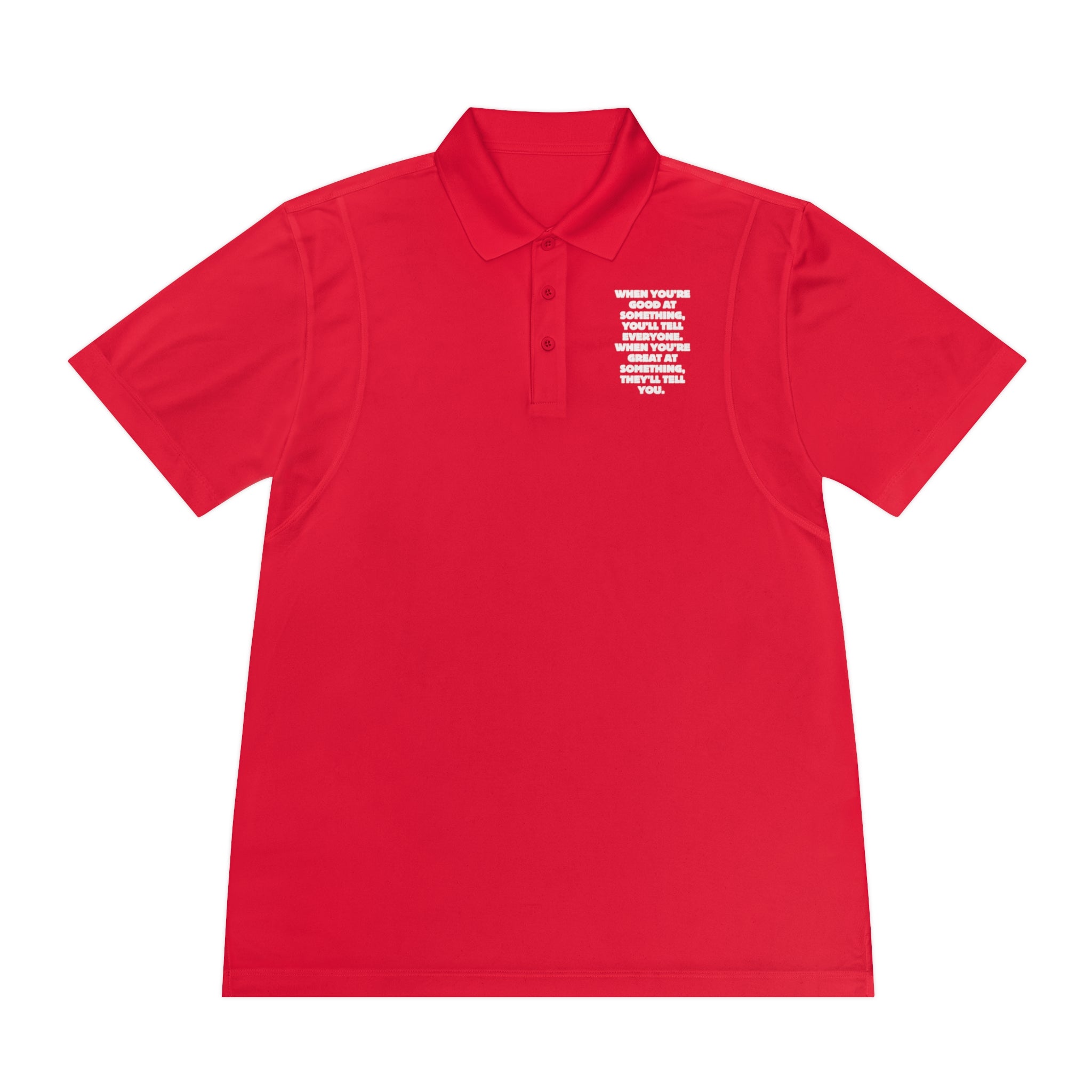 When You&#39;re Good | Men&#39;s Sport Polo Shirt