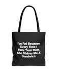 I'm Fat | Tote Bag