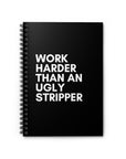 Ugly Stripper | Spiral Notebook - Ruled Line