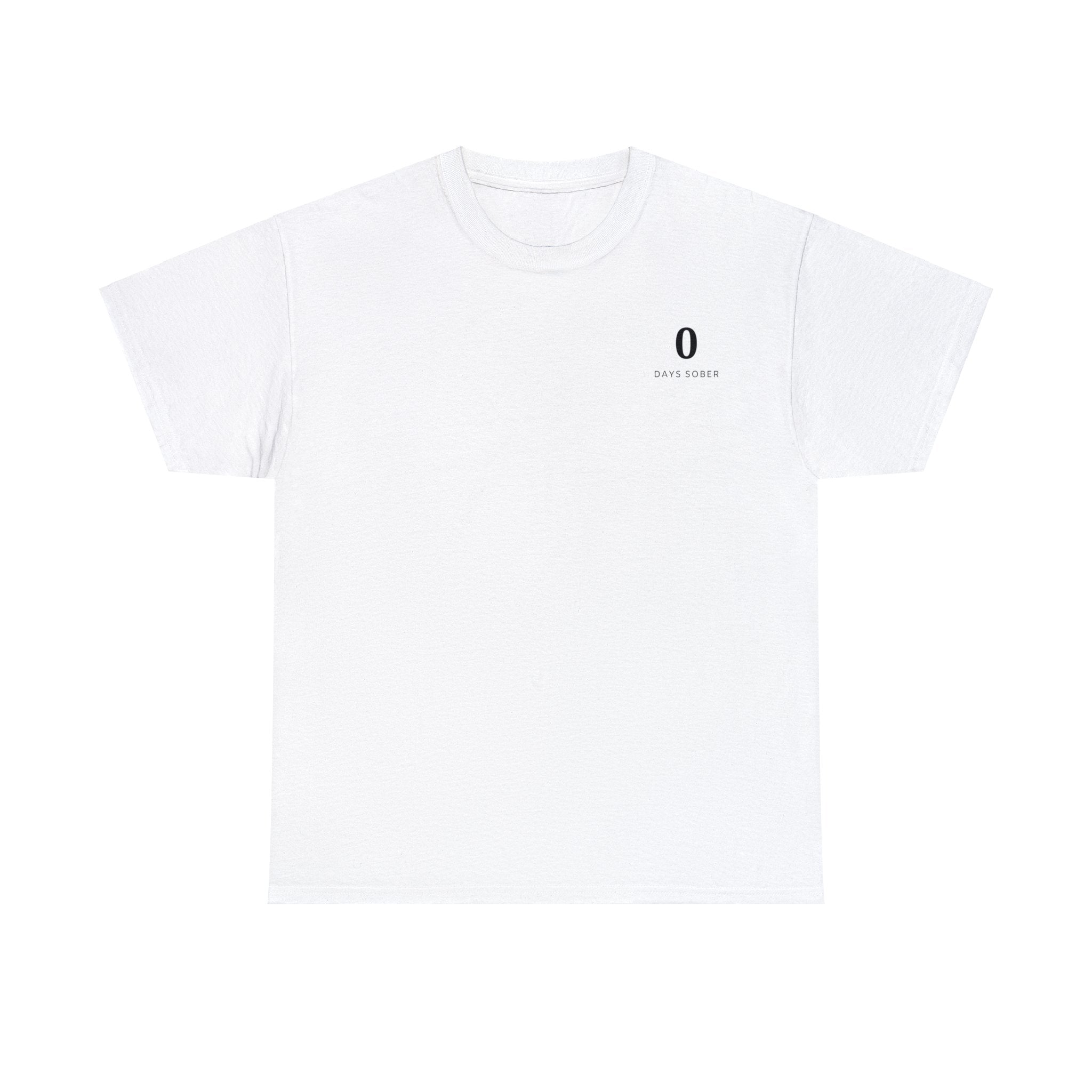 0 Days Sober | Unisex Heavy Cotton Tee