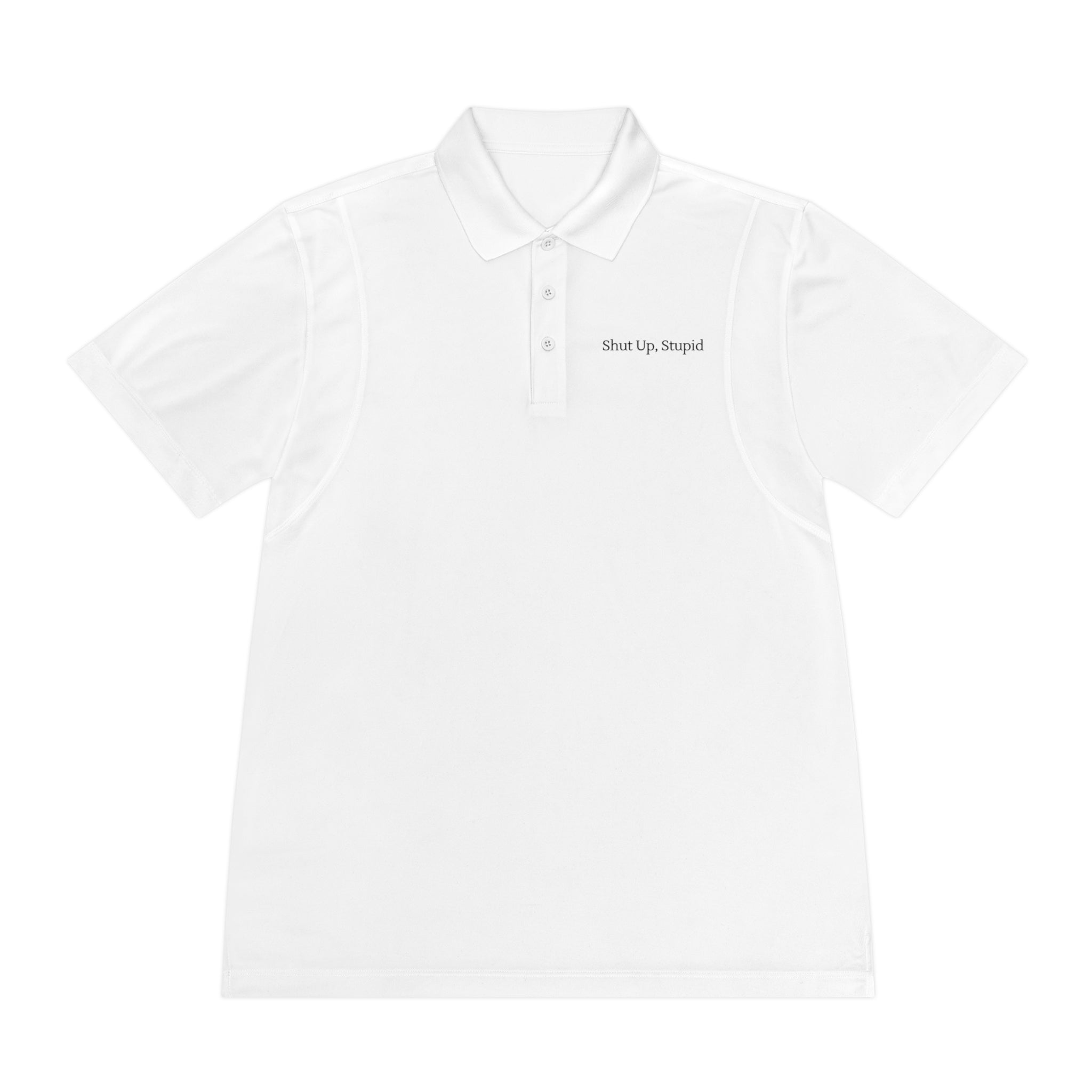 Shut Up, Stupid | Men&#39;s Sport Polo Shirt