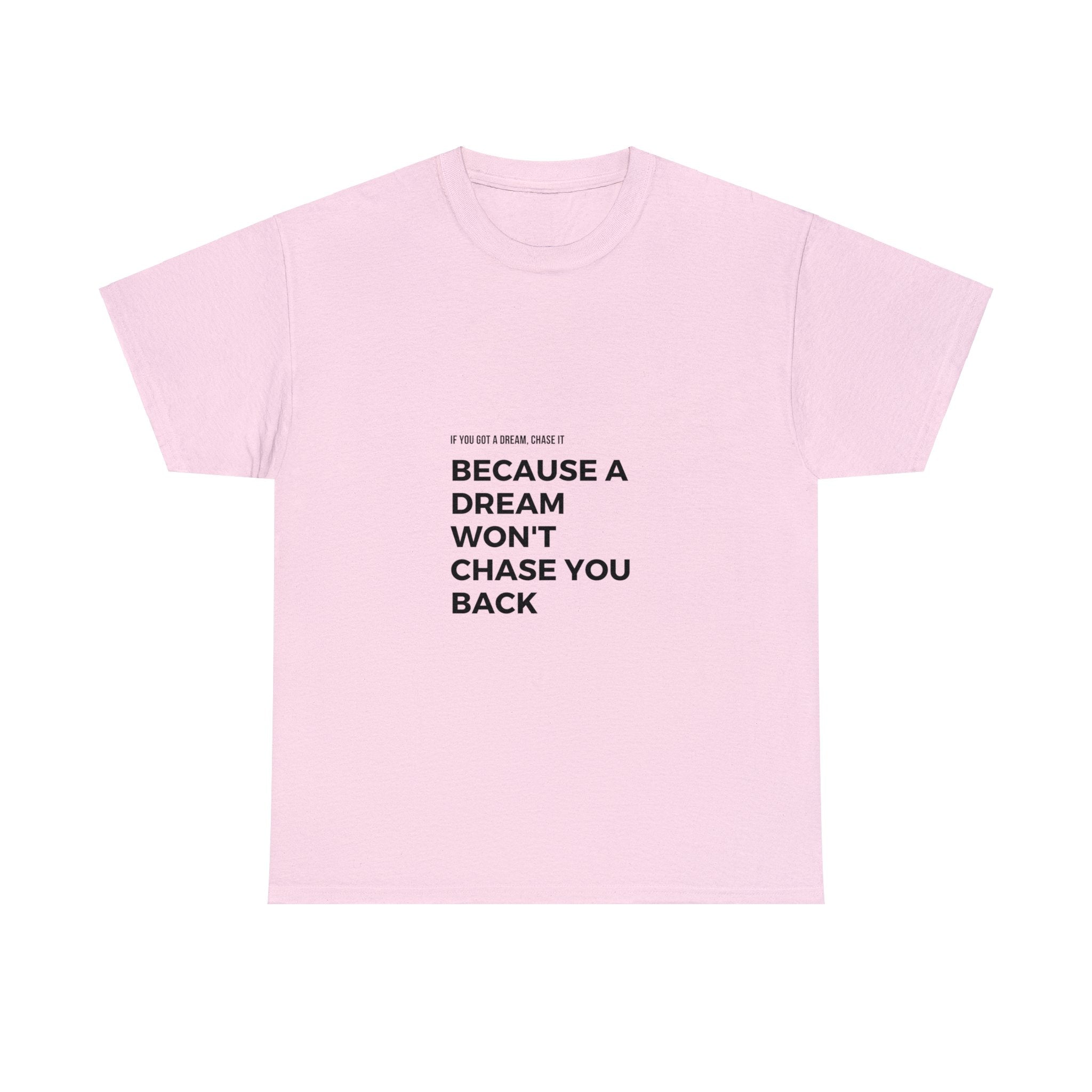 If You Got a Dream | Unisex Heavy Cotton Tee