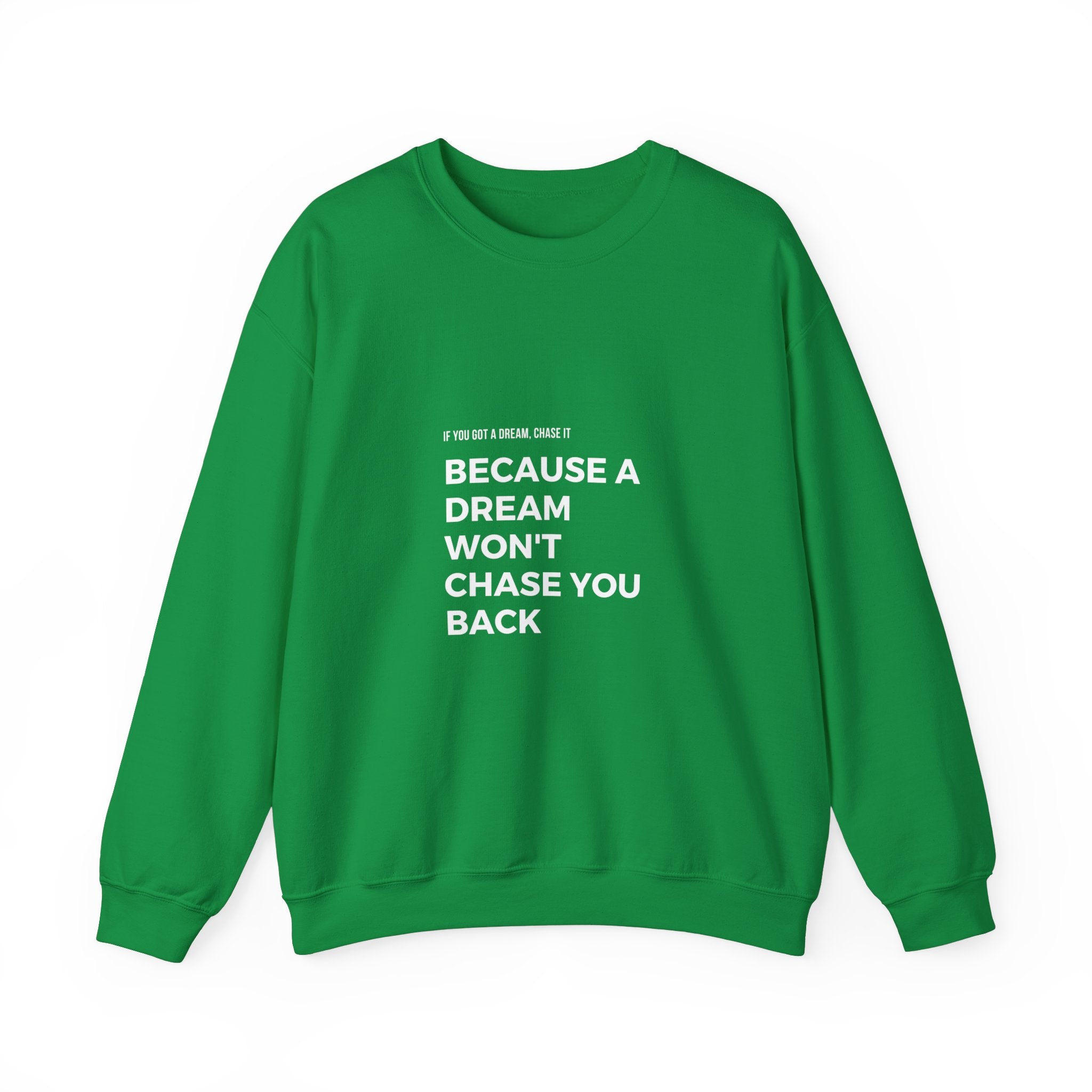 If You Got a Dream | Unisex Heavy Blend™ Crewneck Sweatshirt