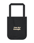 You Are Enough. | Organic Canvas Tote Bag