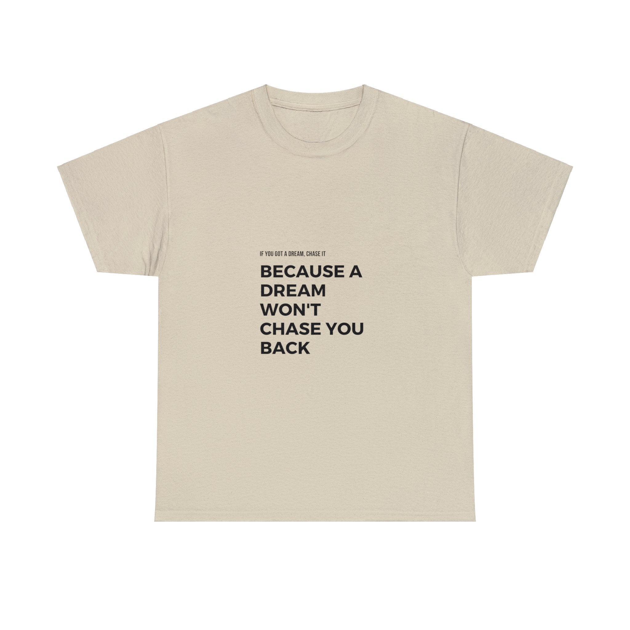 If You Got a Dream | Unisex Heavy Cotton Tee