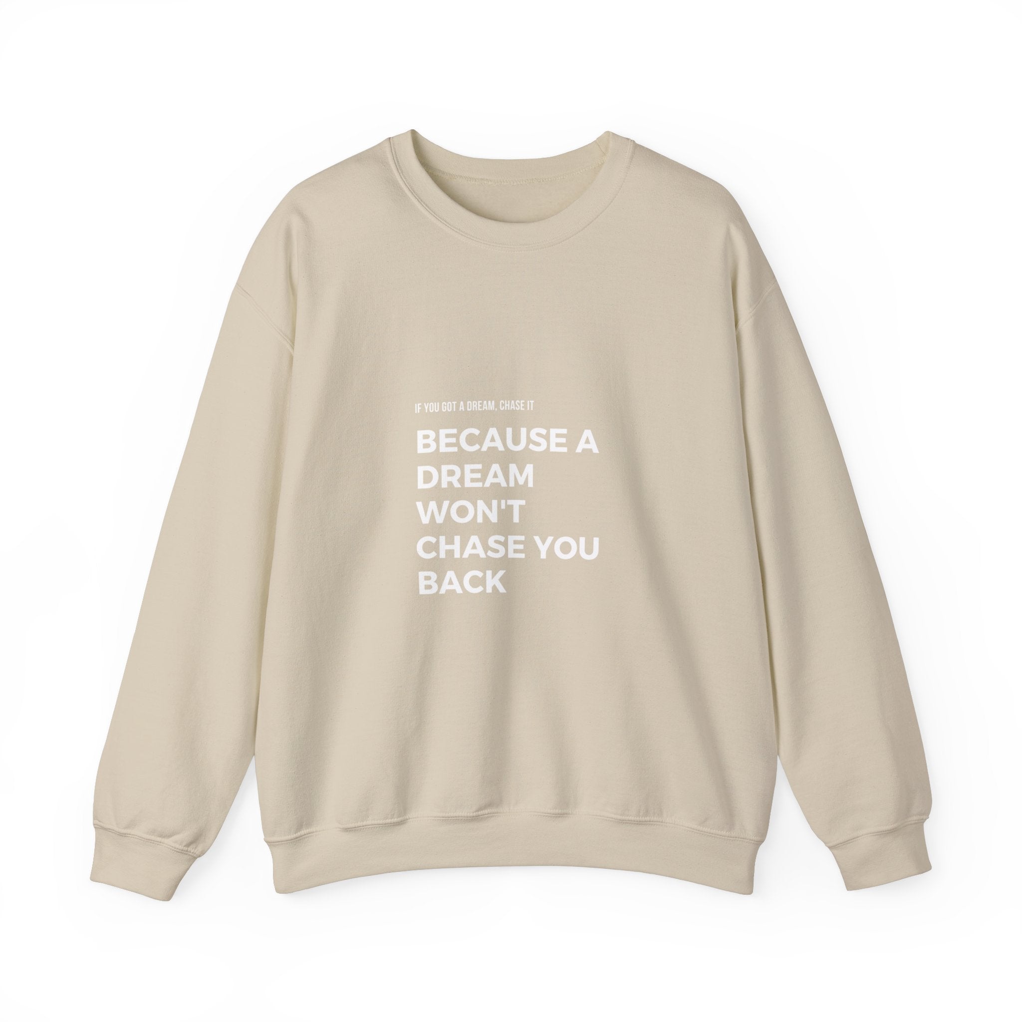 If You Got a Dream | Unisex Heavy Blend™ Crewneck Sweatshirt