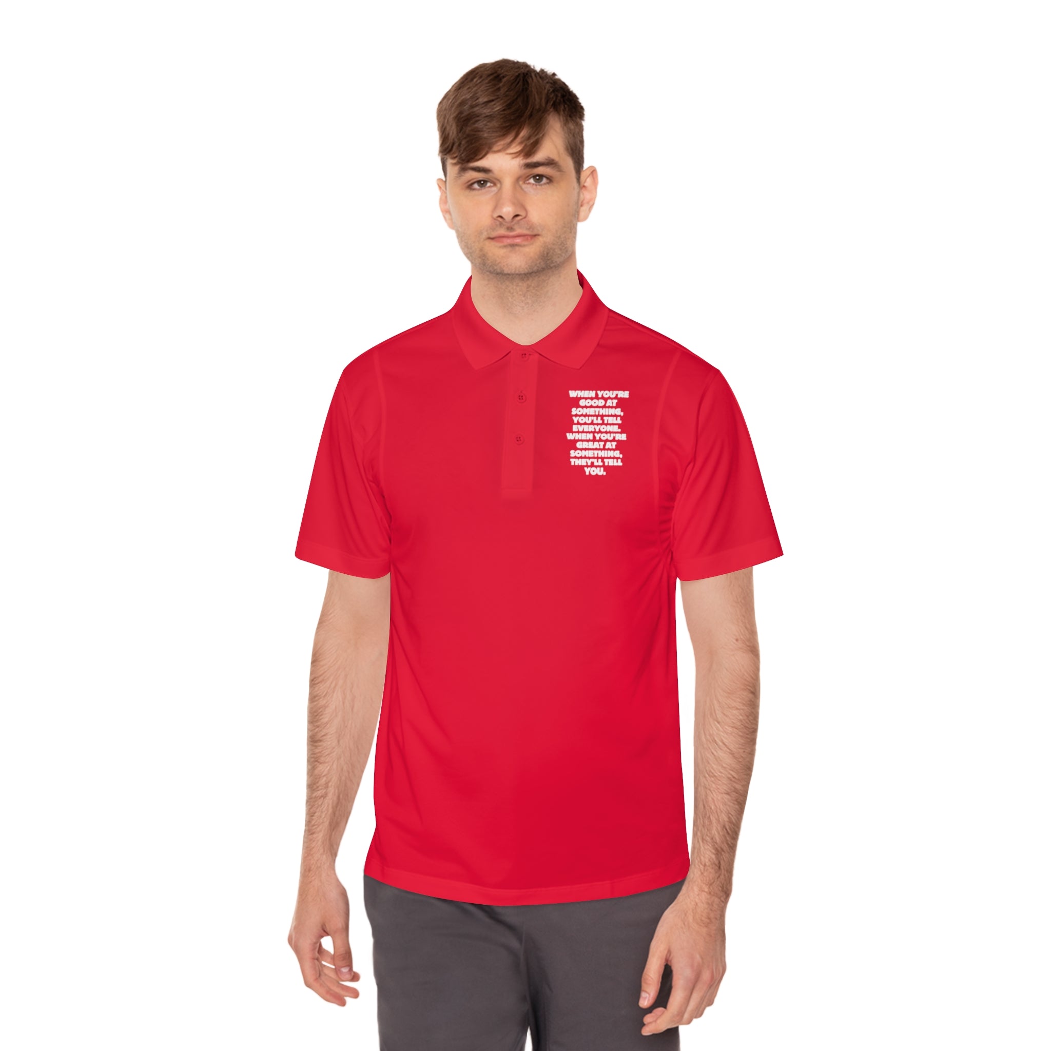 When You&#39;re Good | Men&#39;s Sport Polo Shirt