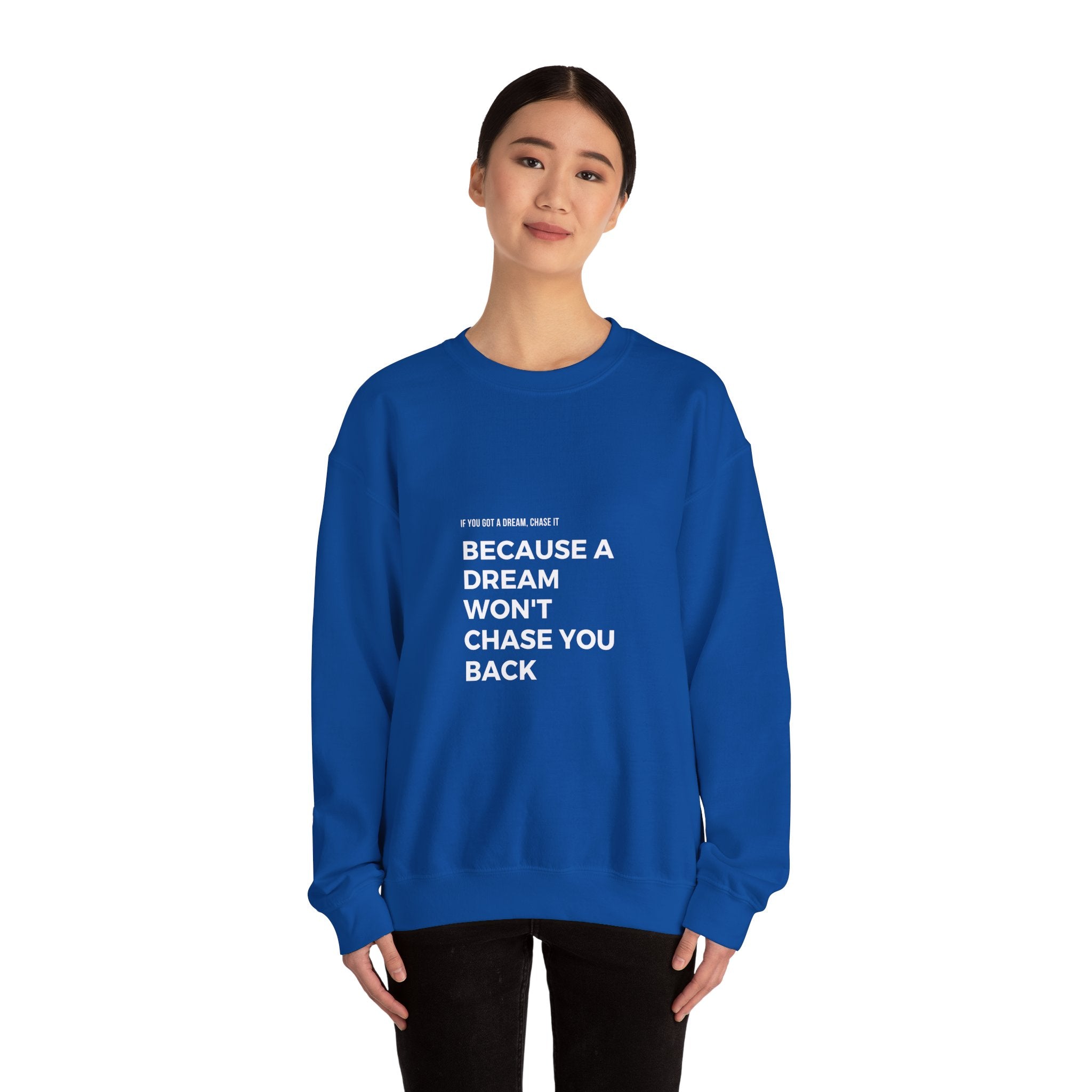 If You Got a Dream | Unisex Heavy Blend™ Crewneck Sweatshirt