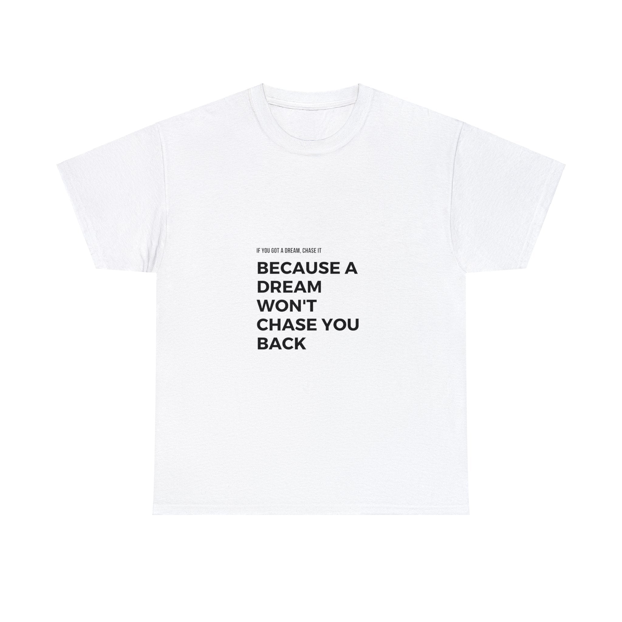 If You Got a Dream | Unisex Heavy Cotton Tee