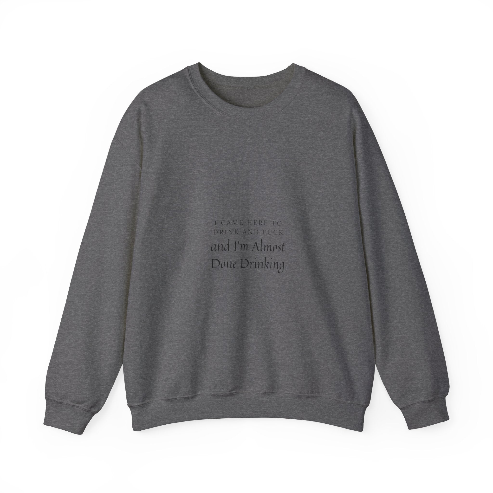 I Came Here | Unisex Heavy Blend™ Crewneck Sweatshirt