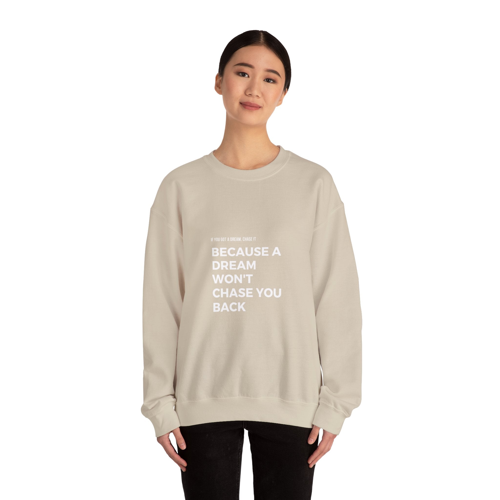 If You Got a Dream | Unisex Heavy Blend™ Crewneck Sweatshirt