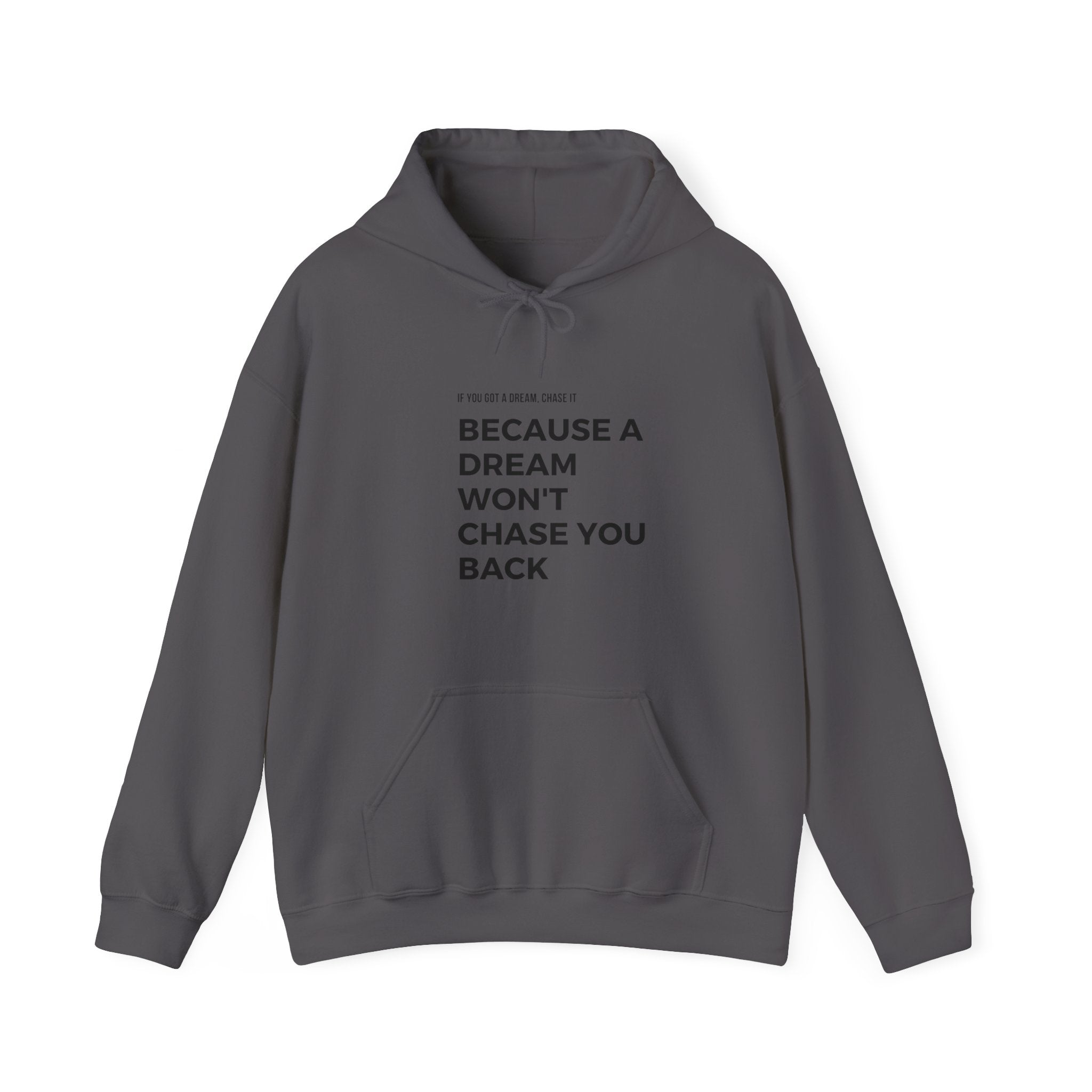 If You Got a Dream | Unisex Heavy Blend™ Hooded Sweatshirt