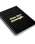 You Are Enough. | Spiral Notebook - Ruled Line