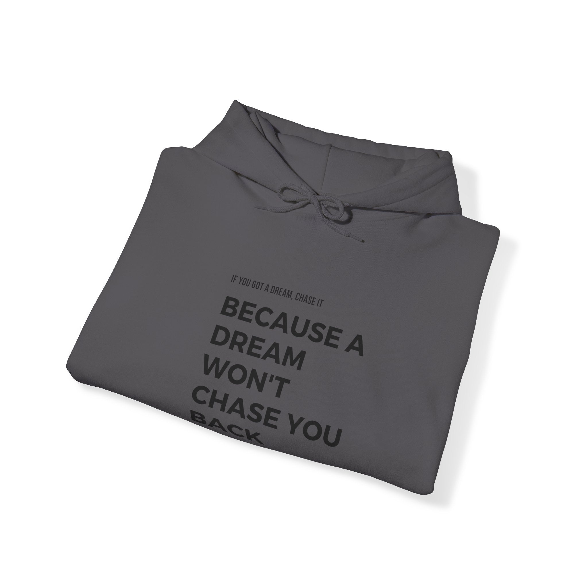 If You Got a Dream | Unisex Heavy Blend™ Hooded Sweatshirt