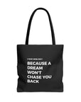 If You Got a Dream | Tote Bag