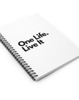 One Life. Live It | Spiral Notebook - Ruled Line