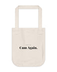 Cum Again | Organic Canvas Tote Bag